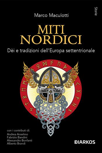 Miti nordici. Dèi e tradizioni dell'Europa Settentrionale  - Libro DIARKOS 2023, Storie | Libraccio.it