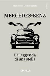 Mercedes. La leggenda di una stella. Ediz. illustrata