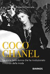 Coco Chanel. Unica e insostituibile. Nuova ediz.