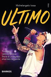 Ultimo. Tra sogni, rabbia e poesia