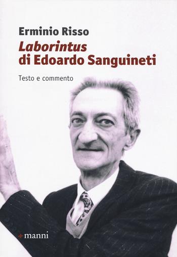 «Laborintus» di Edoardo Sanguineti. Testo e commento - Erminio Risso - Libro Manni 2020, Antifone | Libraccio.it