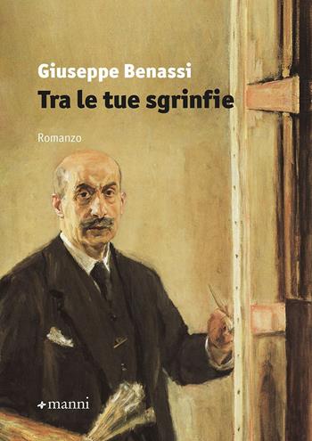 Tra le tue sgrinfie - Giuseppe Benassi - Libro Manni 2020, Occasioni | Libraccio.it