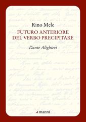 Futuro anteriore del verbo precipitare. Dante Alighieri