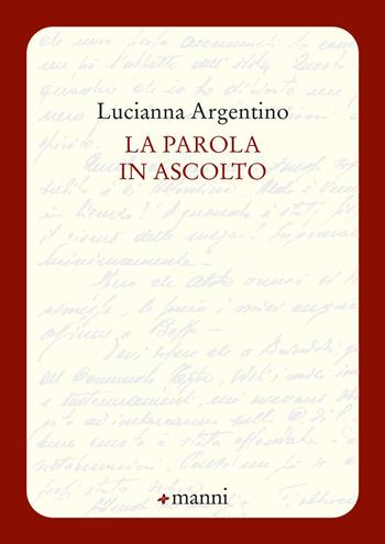 La parola in ascolto - Lucianna Argentino - Libro Manni 2021, Occasioni | Libraccio.it