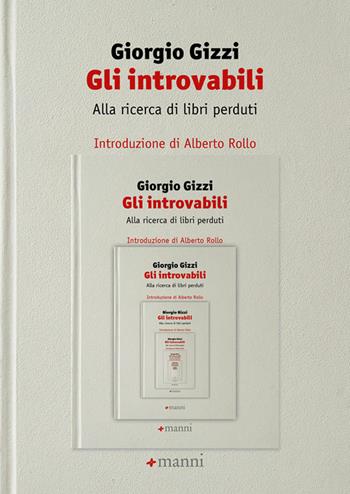 Gli introvabili. Alla ricerca di libri perduti - Gizzi Giorgio - Libro Manni 2021 | Libraccio.it