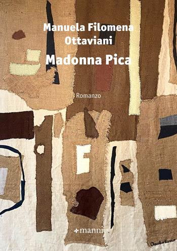 Madonna Pica - Manuela Filomena Ottaviani - Libro Manni 2021, Occasioni | Libraccio.it