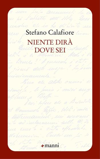 Niente dirà dove sei - Stefano Calafiore - Libro Manni 2021, Occasioni | Libraccio.it