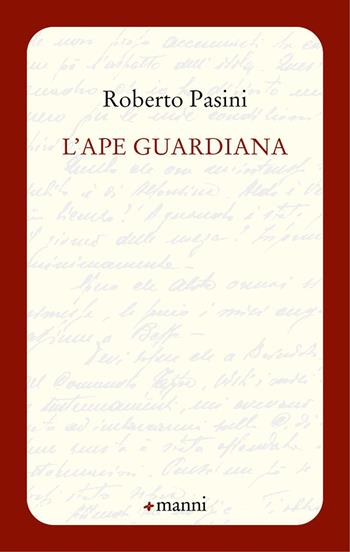 L' ape guardiana - Roberto Pasini - Libro Manni 2021, Occasioni | Libraccio.it