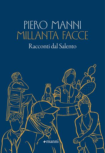 Millanta facce. Racconti dal Salento - Piero Manni - Libro Manni 2022, Pretesti | Libraccio.it