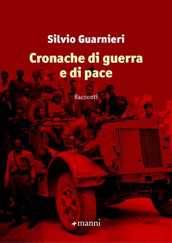 Cronache di guerra e di pace - Silvio Guarnieri - Libro Manni 2022, Pretesti | Libraccio.it
