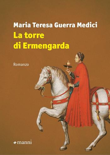 La torre di Ermengarda - Maria Teresa Guerra Medici - Libro Manni 2022, Occasioni | Libraccio.it