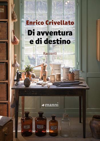 Di avventura e di destino - Enrico Crivellato - Libro Manni 2023, Occasioni | Libraccio.it
