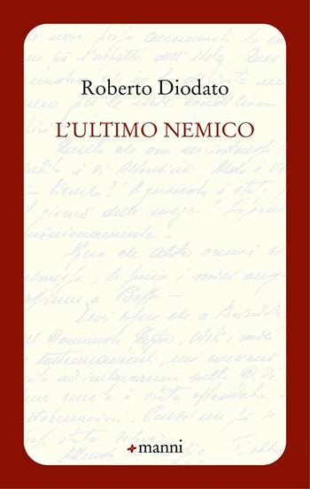 L'ultimo nemico - Roberto Diodato - Libro Manni 2023, Occasioni | Libraccio.it