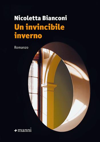 Un invincibile inverno - Nicoletta Bianconi - Libro Manni 2023, Pretesti | Libraccio.it