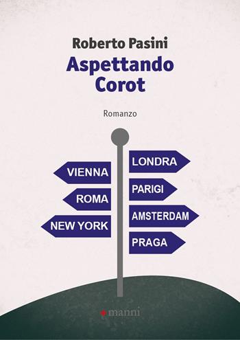 Aspettando Corot - Roberto Pasini - Libro Manni 2023, Occasioni | Libraccio.it