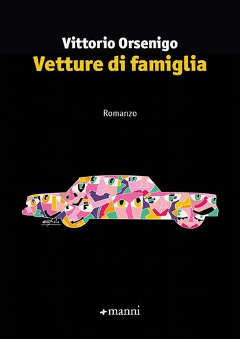 Vetture di famiglia - Vittorio Orsenigo - Libro Manni 2023, Occasioni | Libraccio.it