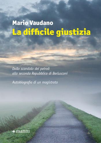 La difficile giustizia - Mario Vaudano - Libro Manni 2023 | Libraccio.it