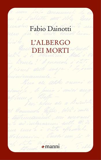 L'albergo dei morti - Fabio Dainotti - Libro Manni 2023, Occasioni | Libraccio.it