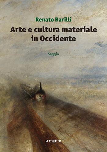 Arte e cultura materiale in Occidente - Renato Barilli - Libro Manni 2024, Studi | Libraccio.it