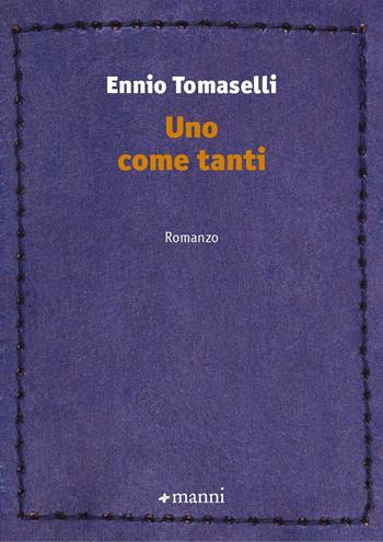 Uno come tanti - Ennio Tomaselli - Libro Manni 2024, Occasioni | Libraccio.it