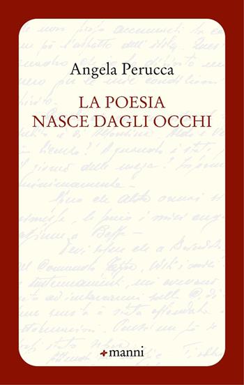 La poesia nasce dagli occhi - Angela Perucca - Libro Manni 2024, Occasioni | Libraccio.it