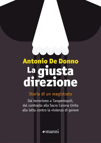 La giusta direzione - Antonio De Donno - Libro Manni 2024 | Libraccio.it