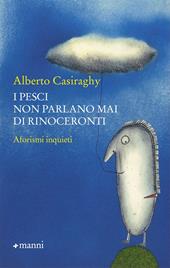 I pesci non parlano mai di rinoceronti