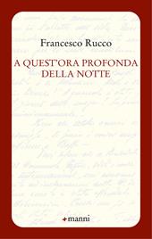 A quest'ora profonda della notte