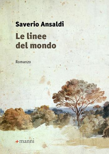 Le linee del mondo - Saverio Ansaldi - Libro Manni 2025, Occasioni | Libraccio.it