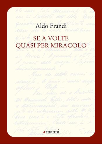 Se a volte quasi per miracolo - Aldo Frandi - Libro Manni 2024, Occasioni | Libraccio.it