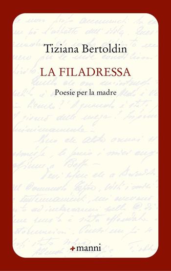 La Filadressa - Tiziana Bertoldin - Libro Manni 2025, Occasioni | Libraccio.it