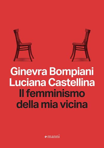 Il femminismo della mia vicina - Ginevra Bompiani, Luciana Castellina - Libro Manni 2025, Pretesti | Libraccio.it