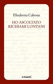 Ho ascoltato richiami lontani