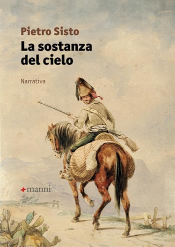 La sostanza del cielo - Pietro Sisto - Libro Manni 2025, Occasioni | Libraccio.it