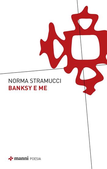 Banksy e me - Norma Stramucci - Libro Manni 2025 | Libraccio.it