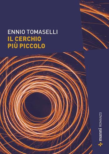 Il cerchio più piccolo - Ennio Tomaselli - Libro Manni 2026 | Libraccio.it