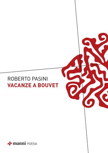 Vacanze a Bouvet - Roberto Pasini - Libro Manni 2026 | Libraccio.it