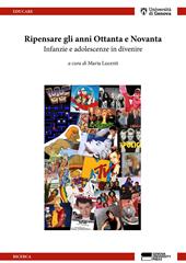 Ripensare gli anni Ottanta e Novanta. Infanzie e adolescenze in divenire