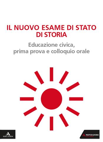 Il nuovo esame di Stato di storia. Educazione civica, prima prova e colloquio orale.  - Libro Edumond 2020 | Libraccio.it