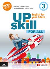 Upskill. English for your future. For all. Con e-book. Con espansione online. Vol. 3
