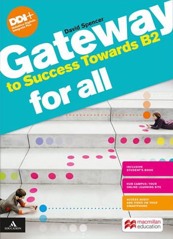 Gateway to success towards B2. For all Bes. Per le Scuole superiori. - David Spencer - Libro Macmillan Education 2023 | Libraccio.it