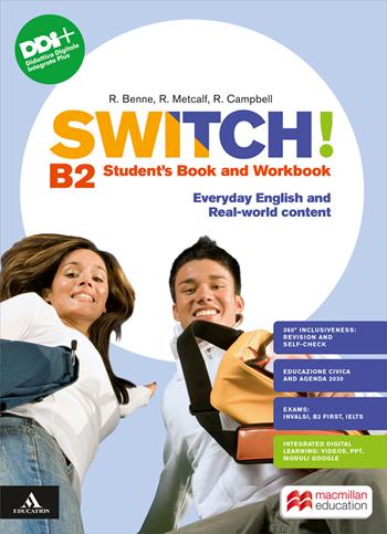 Switch! B2. Student's book and Workbook. Per le Scuole superiori. - Robert Campbell, Rob Metcalf, Rebecca Robb Benne - Libro Macmillan Education 2023 | Libraccio.it