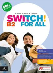 Switch! B2. For all. Vol. unico. Con e-book. Con espansione online
