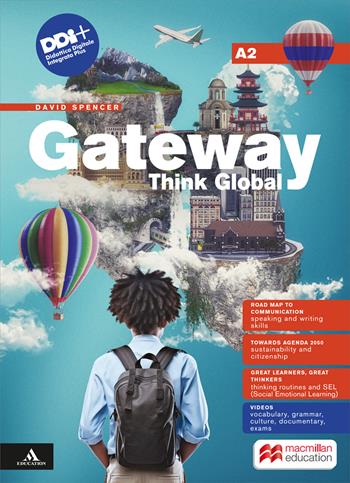 Gateway think global. A2. With Road map to communication. Con e-book. Con espansione online - David Spencer - Libro Macmillan Education 2024 | Libraccio.it
