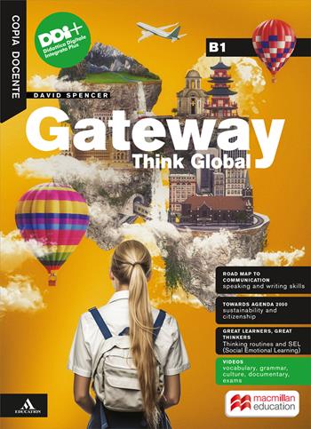 Gateway think global. B1. With Build up to B1, Road map to communication. Con e-book. Con espansione online - David Spencer - Libro Macmillan Education 2024 | Libraccio.it