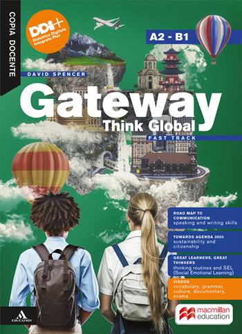 Gateway think global. Fast track. A2/B1. With Road map to communication. Con e-book. Con espansione online - David Spencer - Libro Macmillan Education 2024 | Libraccio.it