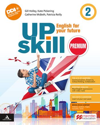 Upskill premium. English for your future. With Your visual organise, Holiday book. Con e-book. Con espansione online. Vol. 2 - Gill Holley, Kate Pickering, Patricia Reilly - Libro Macmillan Education 2024 | Libraccio.it