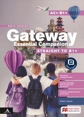 Gateway Think Global. Straight to B1+. Essential companion. Per le Scuole superiori. Con e-book. Con espansione online