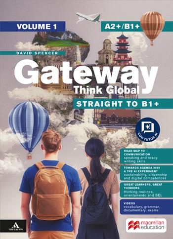Gateway Think Global. Straight to B1+. Level A2+/B1+. With Roadmap to communication. Per le Scuole superiori. Vol. 1 - David Spencer - Libro Macmillan Education 2026 | Libraccio.it