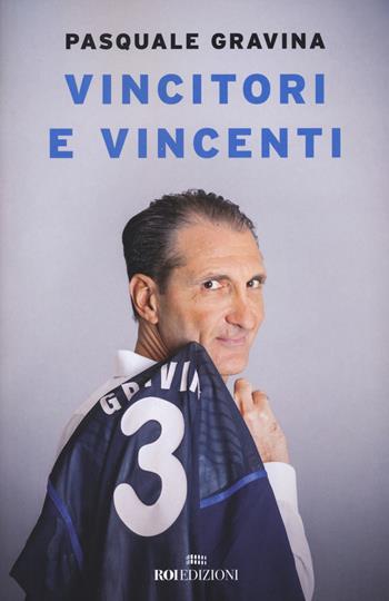 Vincitori e vincenti - Pasquale Gravina - Libro ROI edizioni 2023, Storie | Libraccio.it